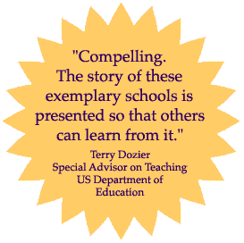 Quote: Compelling. The story of these exemplary schools is presented so that others can learn from it.