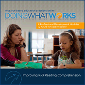 Doing What Works: Improving K-3 Reading Comprehension