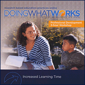 Doing What Works: Increased Learning Time
