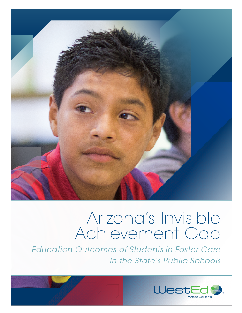 Cover for Arizona's Invisible Achievement Gap: Education Outcomes of Students in Foster Care in the State’s Public Schools