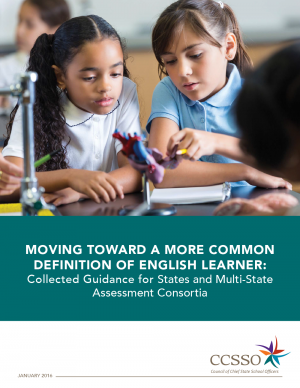 Cover for Moving Toward a More Common Definition of English Learner: Collected Guidance for States and Multi-State Assessment Consortia