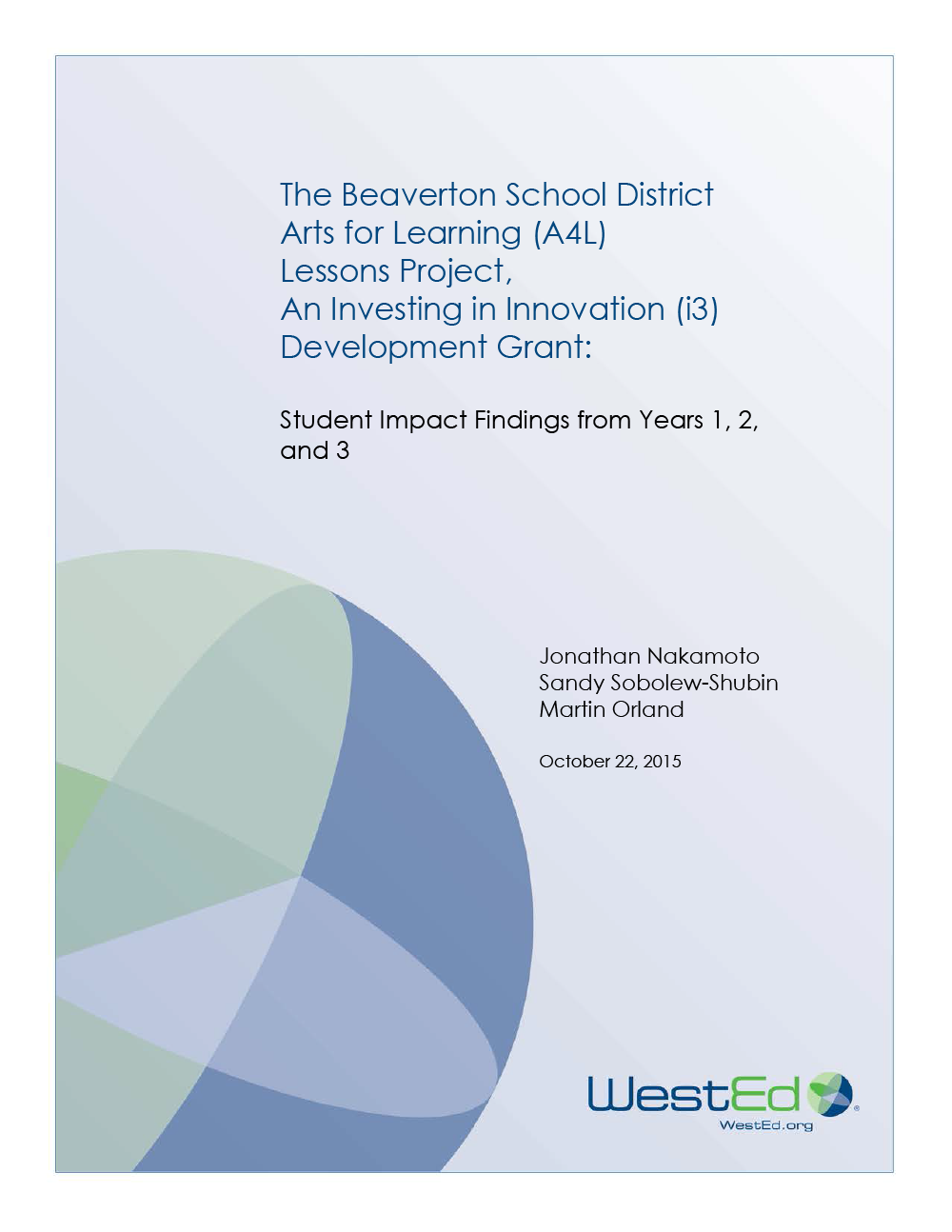 Cover The Beaverton School District Arts for Learning (A4L) Lessons Project, An Investing in Innovation (i3) Development Grant