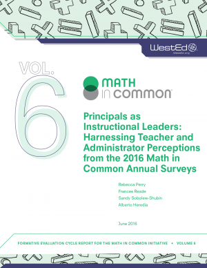 Cover Principals as Instructional Leaders: Harnessing Teacher and Administrator Perceptions from the 2016 Math in Common Annual Surveys