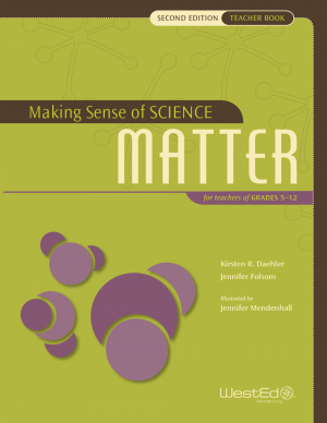 Making Sense of SCIENCE: Matter for Teachers of Grades 5-12 (Teacher Book Bundle), Second Edition