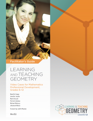 Learning and Teaching Geometry: Video Cases for Mathematics Professional Development, Grades 6–12