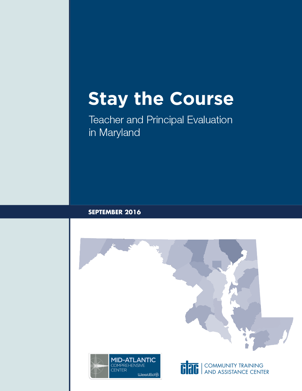 Cover Stay the Course: Teacher and Principal Evaluation in Maryland