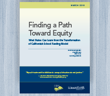 Finding a Path Toward Equity: What States Can Learn from the Transformation of California's School Funding Model