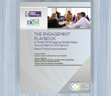 The Engagement Playbook: A Toolkit for Engaging Stakeholders Around the Four Domains of Rapid School Improvement