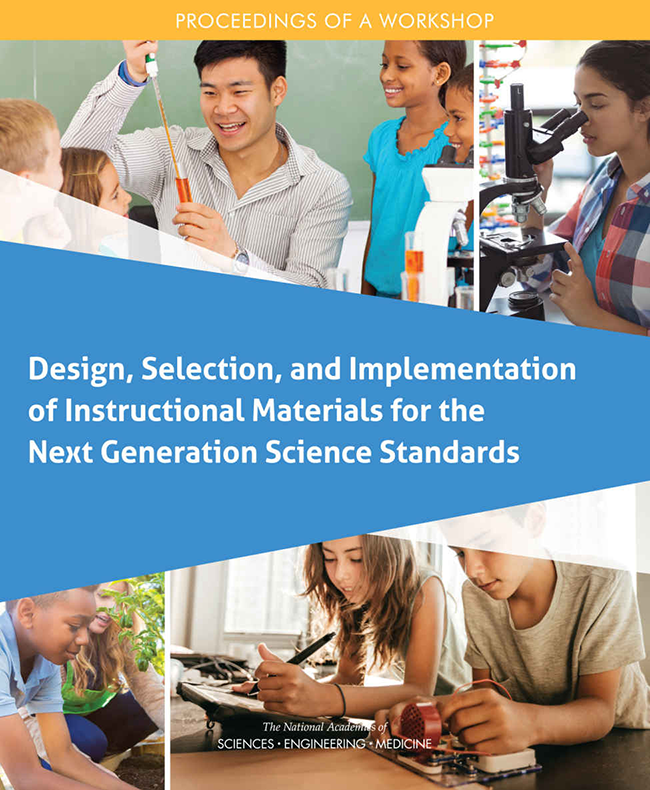 Design, Selection, and Implementation of Instructional Materials for the Next Generation Science Standards: Proceedings of a Workshop
