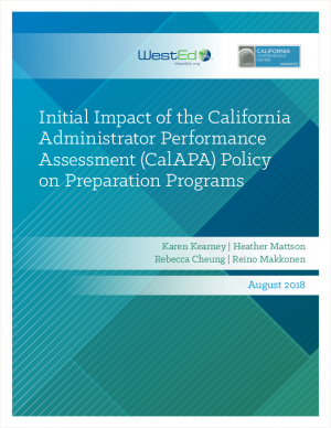 The Initial Impact of the California Administrator Performance Assessment (CalAPA) Policy on Preparation Programs