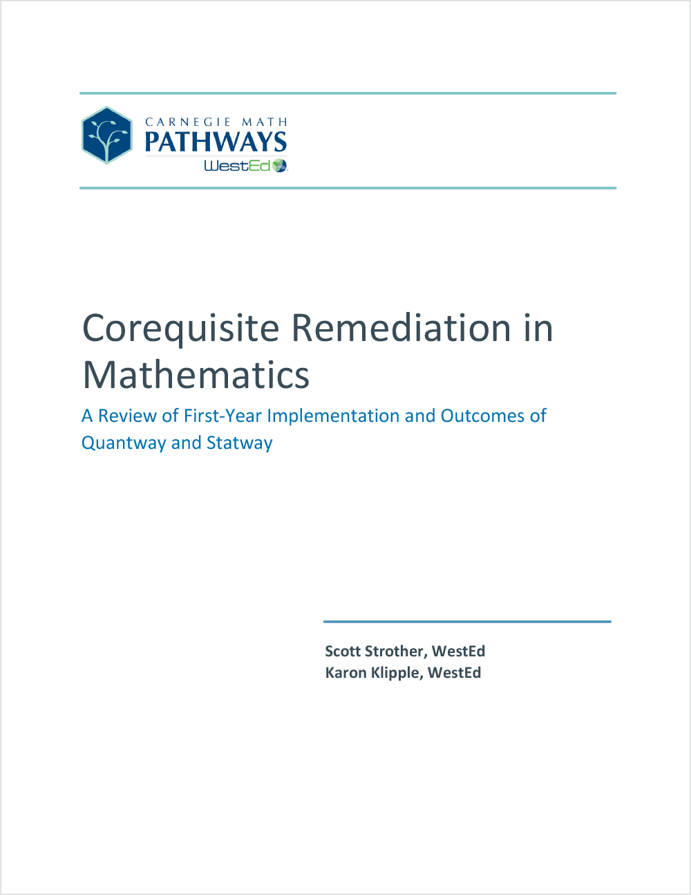 Corequisite Remediation in Mathematics: A Review of First-Year Implementation and Outcomes of Quantway and Statway