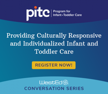 Providing Culturally Responsive and Individualized Infant and Toddler Care