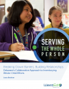Serving the Whole Person-Breaking Down Barriers, Building Relationships: Delaware's Collaborative Approach to Inventorying Whole-Child Efforts