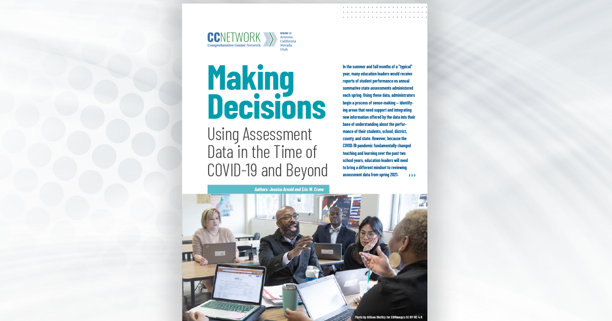 Making Decisions: Using Assessment Data in the Time of COVID-19 and Beyond