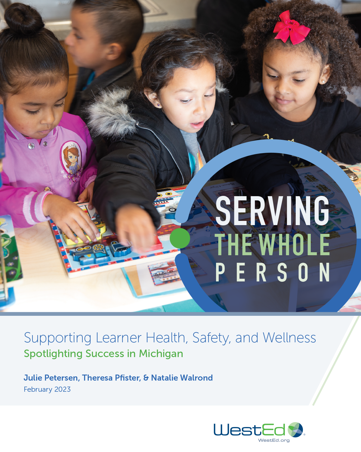 Serving the Whole Person; Supporting Learner Health, Safety, and Wellness. Spotlighting Success in Michigan