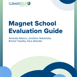 Magnet School Evaluation Guide