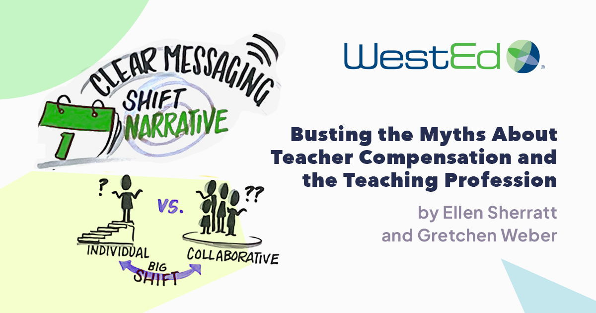 Busting the Myths About Teacher Compensation and the Teaching Profession | by Ellen Sherratt and Gretchen Weber