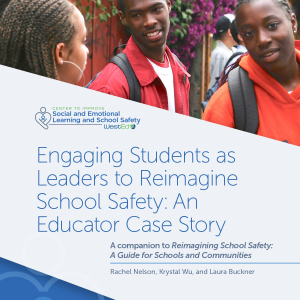 Engaging Students as Leaders to Reimagine School Safety: An Educator Case Study