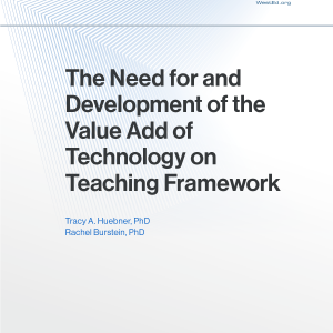 The Need for and Development of the Value Add of Technology on Teaching Framework