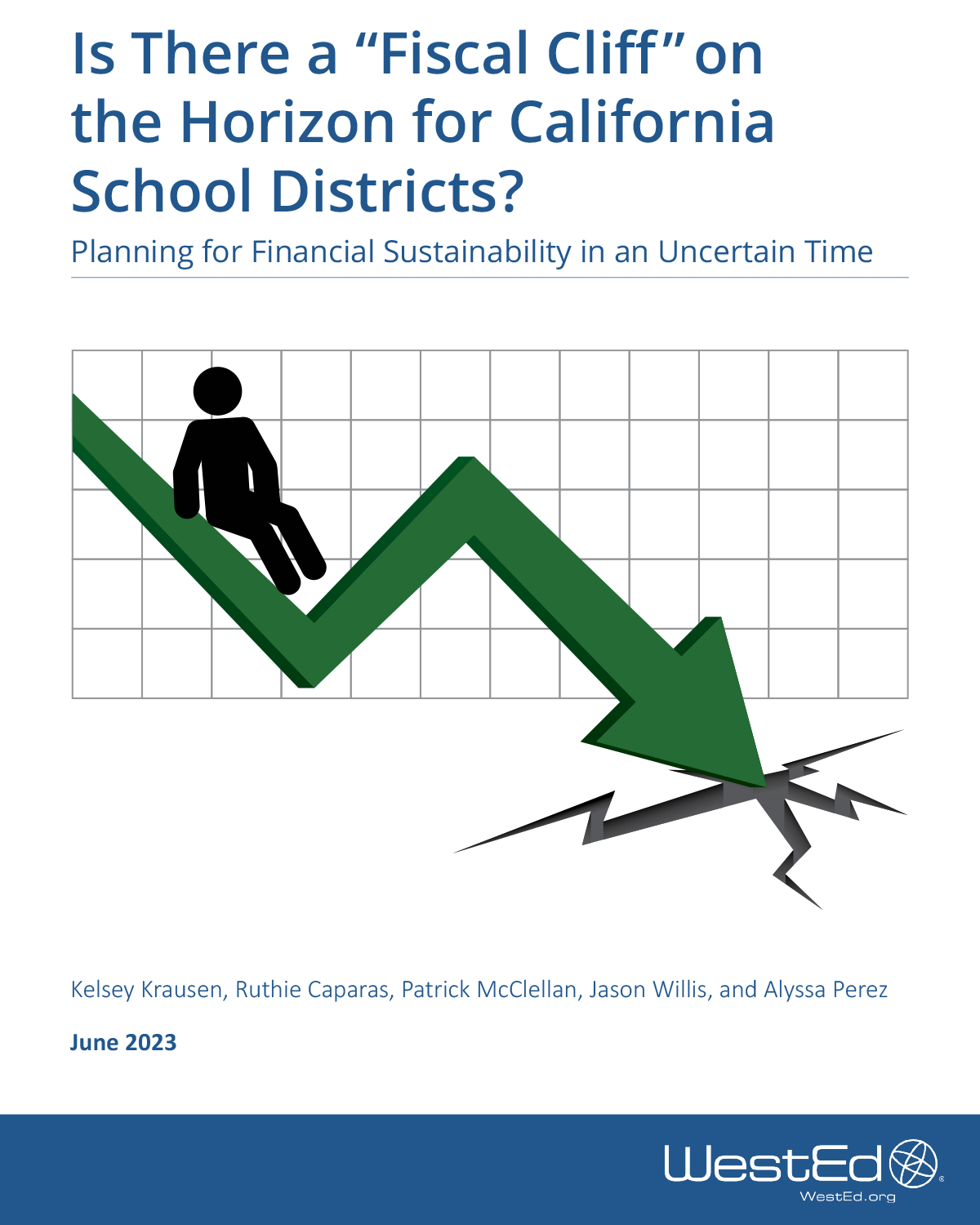 Is There a "Fiscal Cliff" on the Horizon for California School Districts? Planning for Financial Sustainability in an Uncertain Time