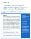Opportunity Gaps: Findings From Initial Analysis of Student Performance in Early Literacy in Massachusetts