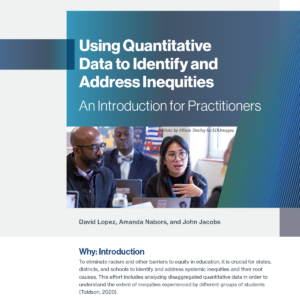 Using Quantitative Data to Identify and Address Inequities. An Introduction to Using Quantitative Data to Identify and Address Inequities. An Introduction to Practitioners