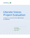 Literate Voices Project Evaluation: A Study in a Central Valley High School in California