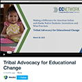 Tribal Advocacy for Educational Change - Session Three