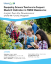 Equipping Science Teachers to Support Student Motivation in NGSS Classrooms: Insights from the Development of the M-Plans Program
