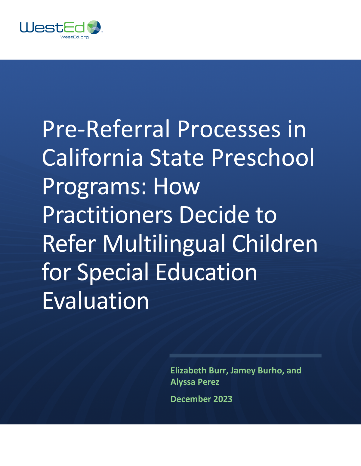 Pre-Referral Processes in California State Preschool Programs: How Practitioners Decide to Refer Multilingual Children for Special Education Evaluation