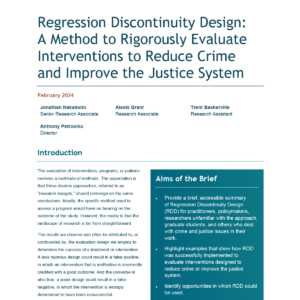Regression Discontinuity Design: A Method to Rigorously Evaluate Interventions to Reduce Crime and Improve the Justice System