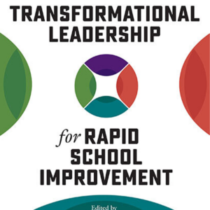 Transformational Leadership for Rapid School Improvement Edited by Kevin Perks