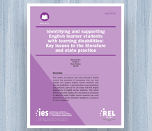Cover for : Identifying and Supporting English Learner Students with Learning Disabilities: Key Issues in the Literature and State Practice