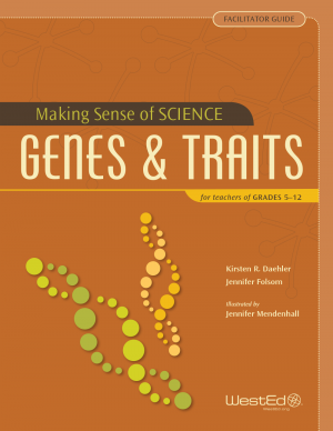 Cover image for Making Sense of SCIENCE: Genes and Traits for Teachers of Grades 5-12 (Facilitator Guide Bundle)